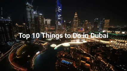 Explore Dubai: 10 Unforgettable Experiences You Can’t Miss
