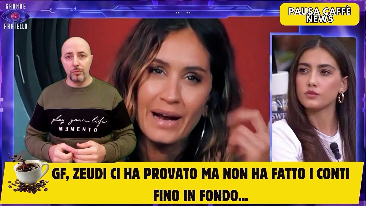 GF, Zeudi ci ha provato ma non ha fatto i conti fino in fondo...