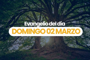 EVANGELIO 02 MARZO