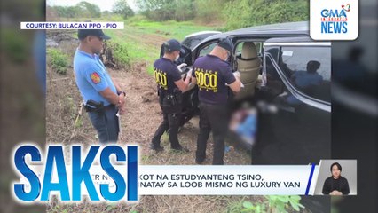 Driver ng dinukot na estudyanteng Tsino, hinihinalang pinatay sa loob mismo ng luxury van | Saksi