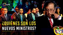 Nuevo gabinete: Petro hizo oficial la llegada de sus nuevos ministros ¿Continuidad Polémica?