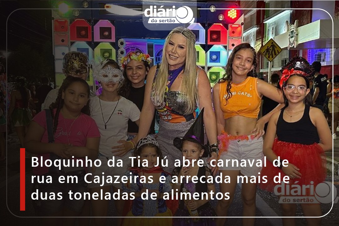 Bloquinho da Tia Jú abre carnaval de rua em Cajazeiras e arrecada mais de duas toneladas de alimentos