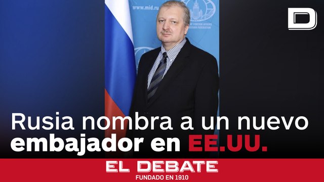 Rusia nombra a un nuevo embajador en Estados Unidos tras las conversaciones en Estambul