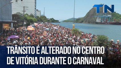 Trânsito é alterado no Centro de Vitória durante o carnaval