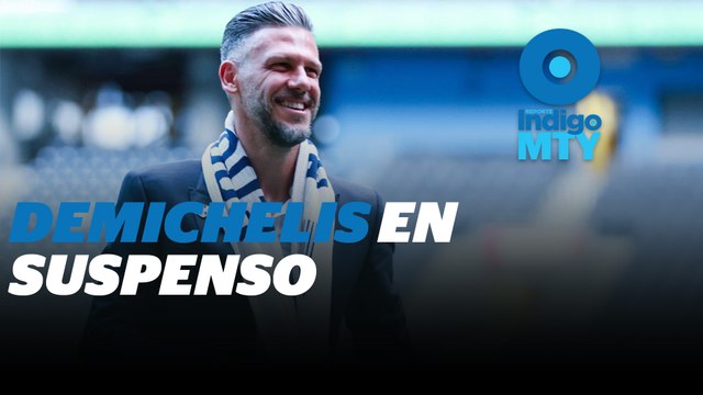 ¿Hasta cuándo aguantará Demichelis en Rayados? | Reporte Indigo