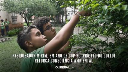 Pesquisador Mirim: em ano de COP 30, projeto do Goeldi reforça consciência ambiental