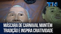 Máscara de carnaval mantém tradição e inspira criatividade