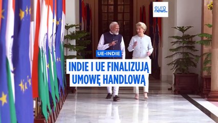 UE i Indie chcą do końca roku podpisać umowę o wolnym handlu