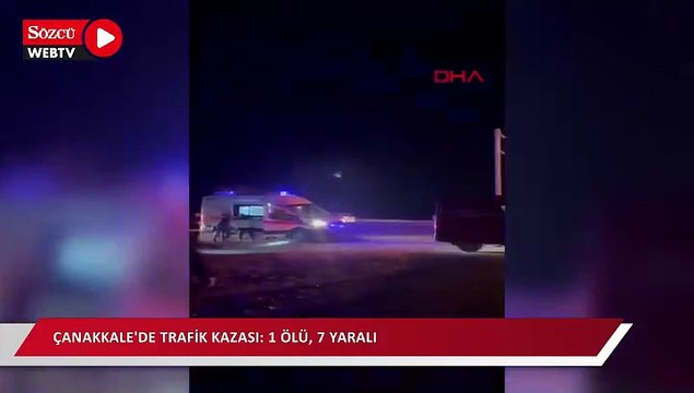 Çanakkale'de trafik kazası: 1 ölü, 7 yaralı