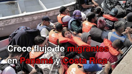 Panamá y Costa Rica se enfrentan a un creciente flujo de migrantes