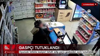 Afyonkarahisar'da oyuncak tüfekle para gasbeden zanlı tutuklandı