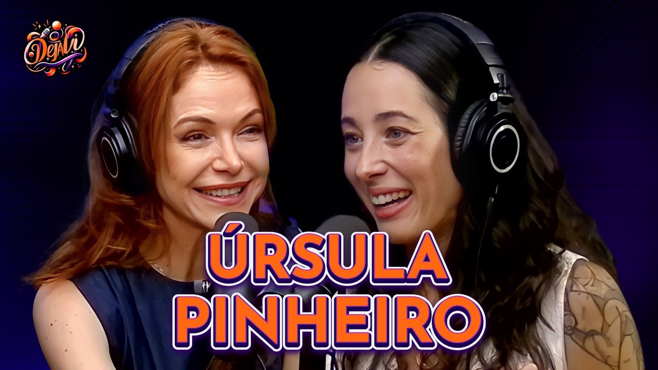 Babi Xavier recebe a psicóloga Úrsula Pinheiro no Dejavi Podcast