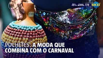 Pochetes, a moda que combina com o carnaval