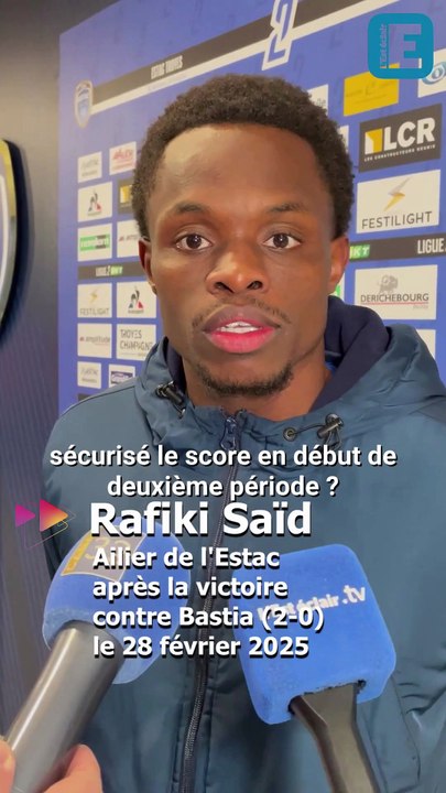 “Très content de la soirée d’aujourd’hui” : Rafiki Saïd après la victoire de l’Estac contre Bastia (2-0)