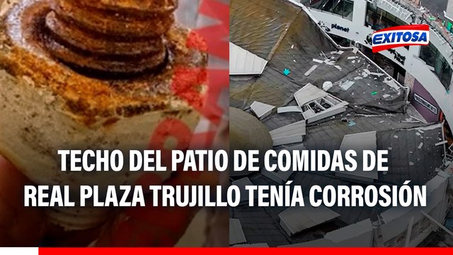 Tragedia en Trujillo: Techo del Real Plaza tenía corrosión y serias deficiencias, revelan imágenes