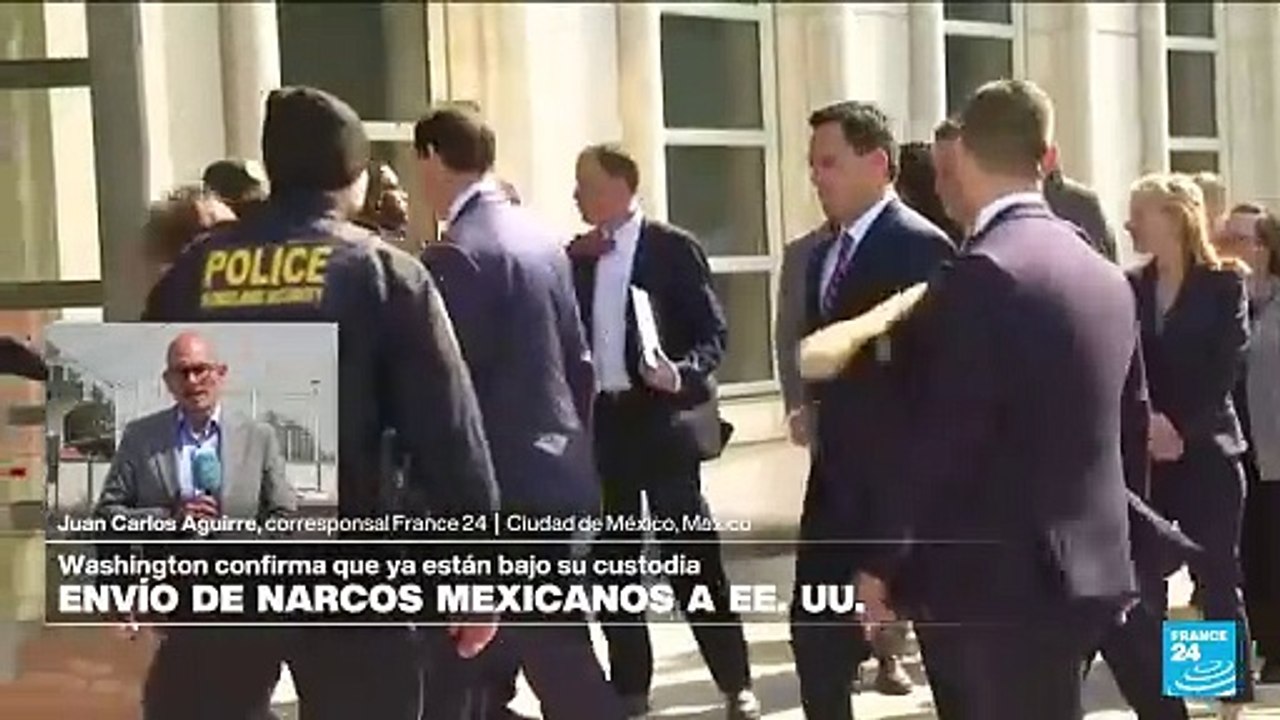 Informe desde Ciudad de México: 29 narcotraficantes fueron entregados a Estados Unidos