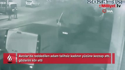 İstanbul'da kezzaplı saldırgan şoku! 44 yaşındaki kadının gözleri kör oldu