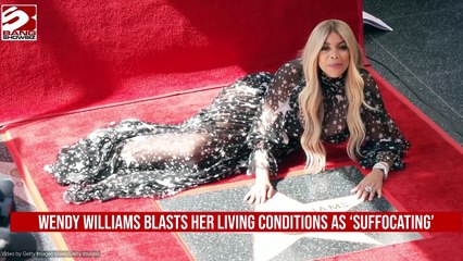Wendy Williams slams her living conditions