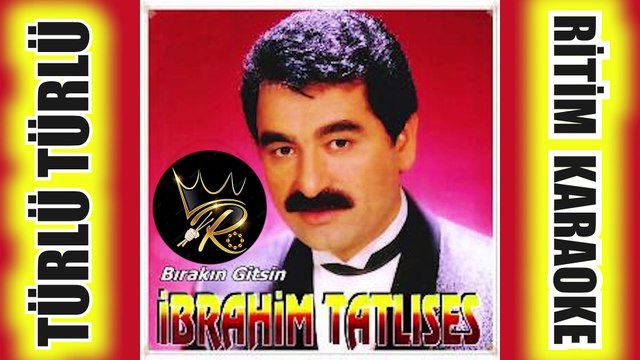 Türlü Türlü - İbrahim Tatlıses ✩ Ritim Karaoke (Beste Hacer Kaya & Yaşar Tan)