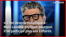 « C’est devenu compliqué » : Marc Lavoine explique pourquoi il ne participe plus aux Enfoirés