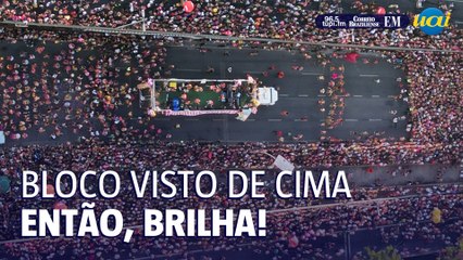 Bloco Visto de Cima: Então, Brilha!