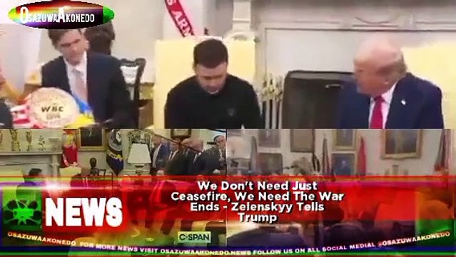 We Don't Need Just Ceasefire, We Need The War Ends - Zelenskyy Tells Trump