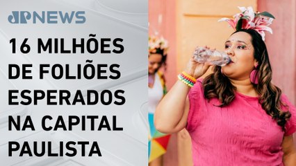 Carnaval 2025: Prefeitura de SP vai distribuir 2,2 milhões de copos de água