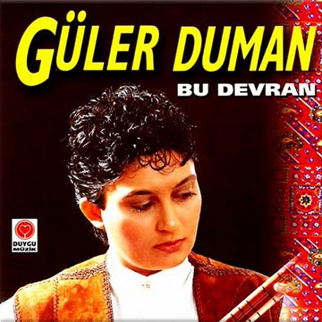 Güler Duman - Bu Devran