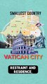 Smallest country in the world / Vatican City