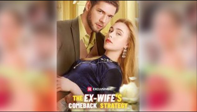 The Ex Wife's Comeback Strategy Full Movie - video Dailymotion