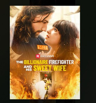 The Billionaire Firefighter And His Sweet Wife