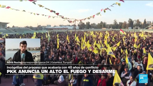 Informe desde Estambul: PKK anuncia alto el fuego después de cuatro décadas de guerra