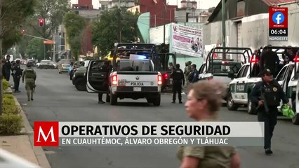 Realizan operativos de seguridad en CdMx tras reporte de balaceras