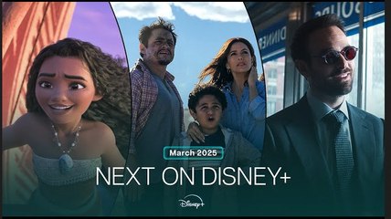 What's Next On Disney+ ? | For March 2025