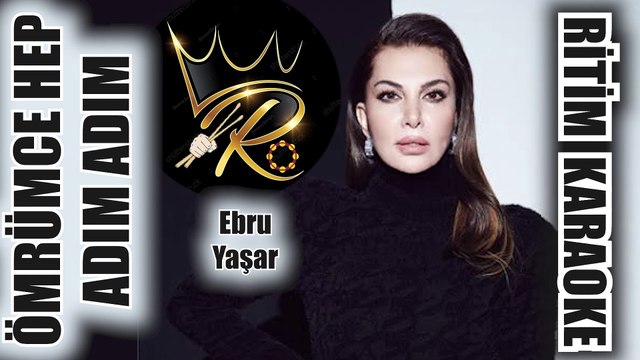 Ömrümce Hep Adım Adım - Ebru Yaşar ✩ Ritim Karaoke - Rhythm Karaoke (Rast 8/8 Beste İrfan Özbakır)