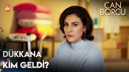 Handan'ın dükkanına sürpriz ziyaretçi - Can Borcu 11. Bölüm