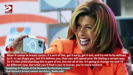 Hoda Kotb refused to let breast cancer define her
