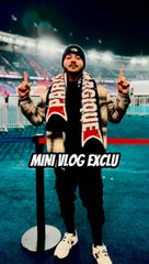 MINI VLOG EXCLU MATCH PSG