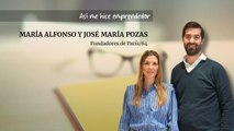 Así me hice emprendedor: María Alfonso y José María Pozas, fundadores de París/64