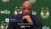 Bucks - Rivers : “On joue mieux au basket, on fait ce qu’il faut à l’extérieur”