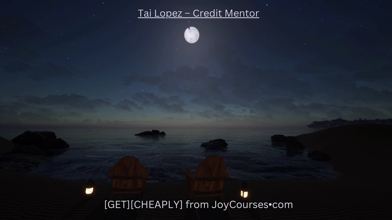 (JOYCOURSES•COM)( C  h e a p ) Tai Lopez – Credit Mentor