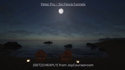(JOYCOURSES•COM)( C  h e a p ) Peter Pru – Six Figure Funnels