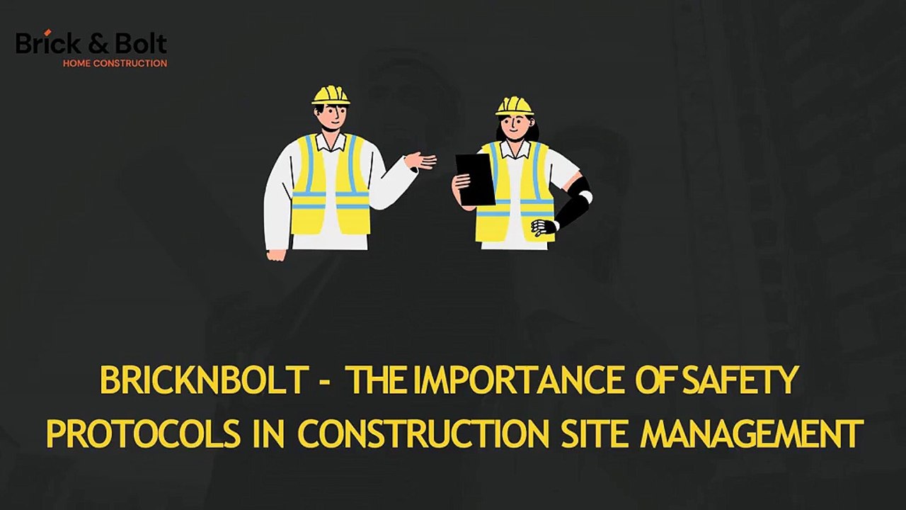 Bricknbolt - The Importance of Safety Protocols in Construction Site Management