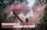 Sobrevivientes de tentativa de feminicidio protestan en la CDMX