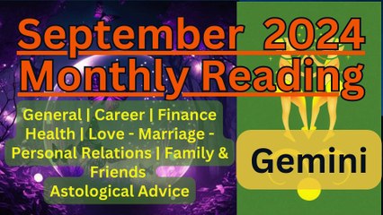 Gemini Monthly Horoscope September 2024 with Astrologer Pallav Bhatt