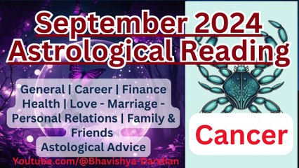 Cancer Monthly Horoscope September 2024 with Astrologer Pallav Bhatt