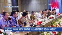 Pernyataan Jokowi saat Minta Maaf ke para Menteri di Sidang Kabinet