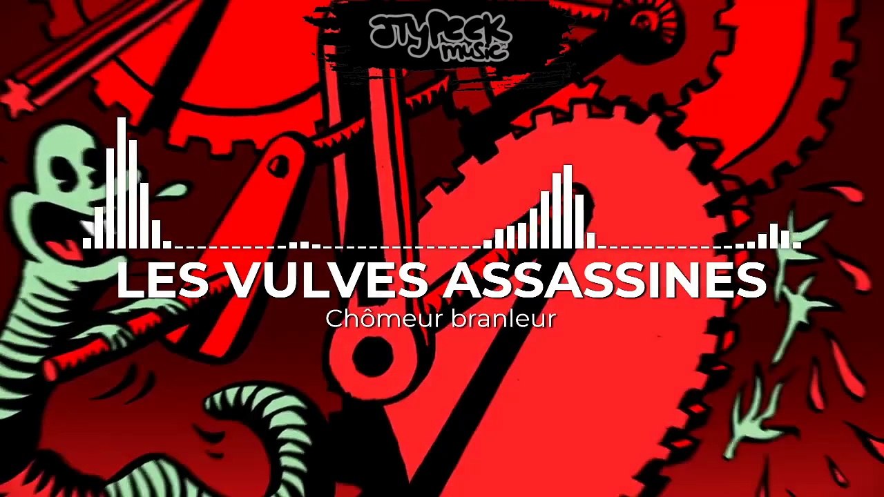 Les Vulves Assassines - Chômeur branleur [Godzilla 3000] ☆☆☆☆☆