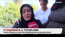 Narin Güran cinayeti... ‘Daha ölmemiş’ mesajı atan 15 yaşındaki Ramazan Atasoy'un ifadesi ortaya çıktı