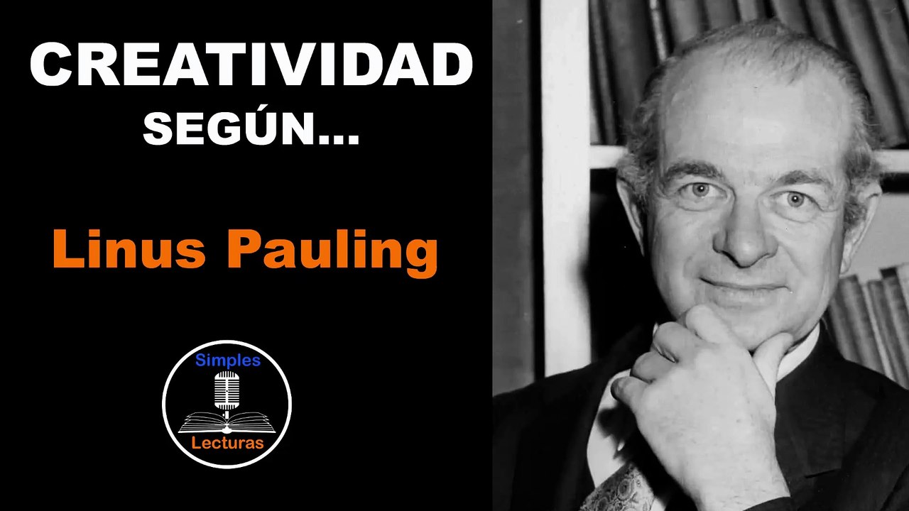 Linus Pauling · Creatividad - 25